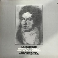 I Classici Della Musica Classica : Arrau - Beethoven Violin Sonatas 5 & 9